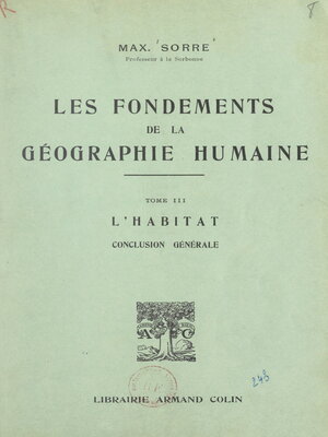cover image of Les fondements de la géographie humaine (3). L'habitat